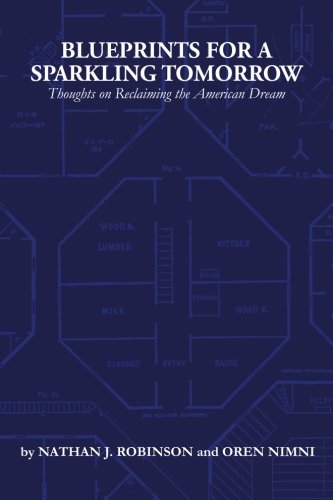 Blueprints For A Sparkling Tomorro Thoughts On Reclaiming The American Dream [Paperback]