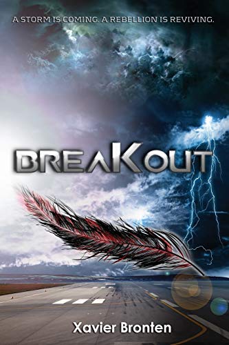 Breakout A Storm Is Coming. A Rebellion Is Reviving. [Paperback]