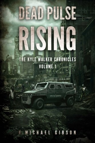 Dead Pulse Rising A Zombie Novel [Paperback]