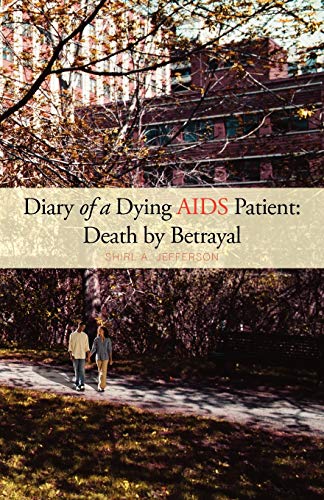 Diary Of A Dying Aids Patient Death By Betrayal [Paperback]