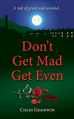 Don't Get Mad Get Even [Paperback]