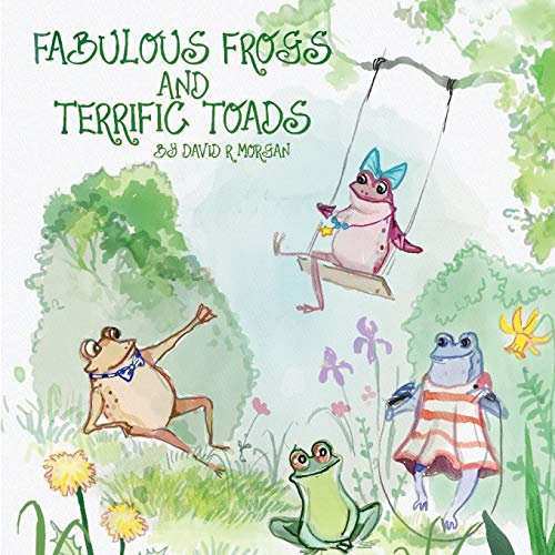 Fabulous Frogs and Terrific Toads [Paperback]