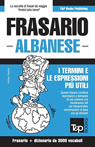 Frasario Italiano-Albanese e Vocabolario Tematico Da 3000 Vocaboli [Paperback]