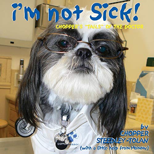 I'm Not Sick Chopper's  tails  Of The Doctor [Paperback]