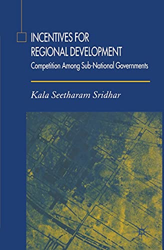 Incentives for Regional Development Competition Among Sub-National Governments [Paperback]