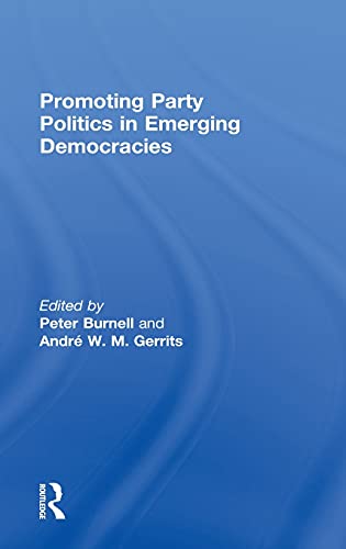 Promoting Party Politics in Emerging Democracies [Hardcover]