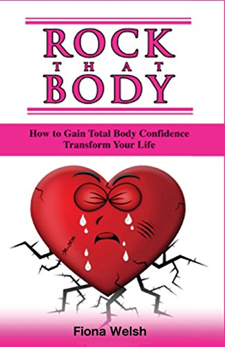 Rock That Body  Ho to Gain Total Body Confidence and Transform Your Life [Paperback]