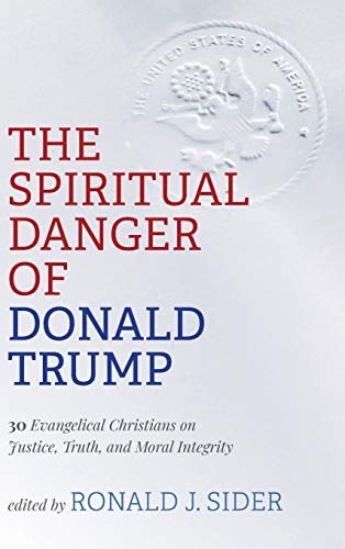 Spiritual Danger of Donald Trump [Hardcover]