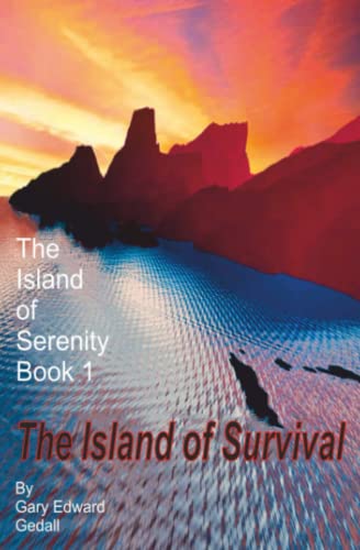 The Island Of Serenity Book 1 Survival (volume 1) [Paperback]