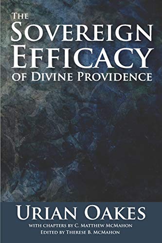 The Sovereign Efficacy of Divine Providence [Paperback]