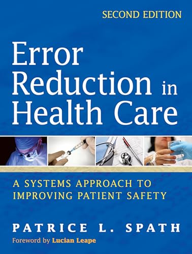 Error Reduction in Health Care: A Systems Approach to Improving Patient Safety [Paperback]