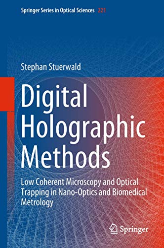 Digital Holographic Methods Lo Coherent Microscopy and Optical Trapping in Nan [Hardcover]