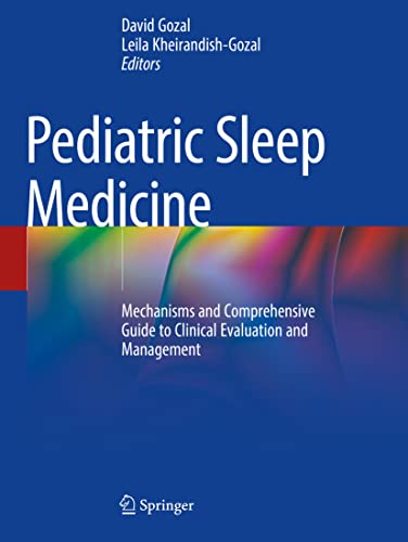 Pediatric Sleep Medicine: Mechanisms and Comprehensive Guide to Clinical Evaluat [Paperback]