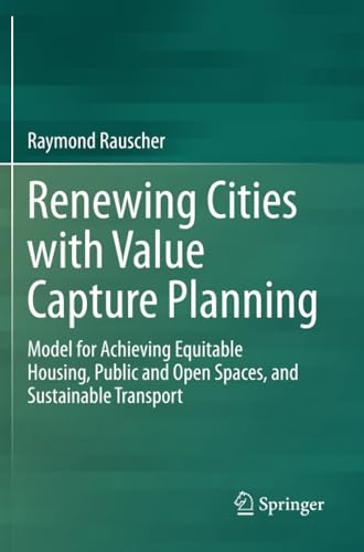 Renewing Cities with Value Capture Planning: Model for Achieving Equitable Housi [Paperback]