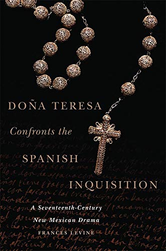 Do?a Teresa Confronts The Spanish Inquisition