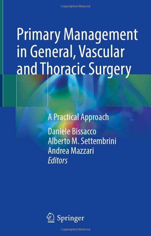 Primary Management in General, Vascular and Thoracic Surgery: A Practical Approa [Hardcover]