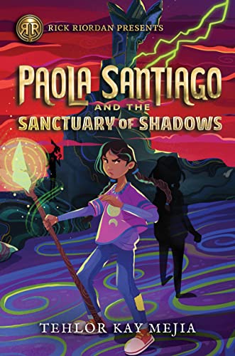 Rick Riordan Presents: Paola Santiago and the Sanctuary of Shadows-A Paola Santi [Hardcover]