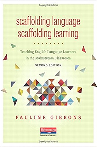 Scaffolding Language, Scaffolding Learning: T