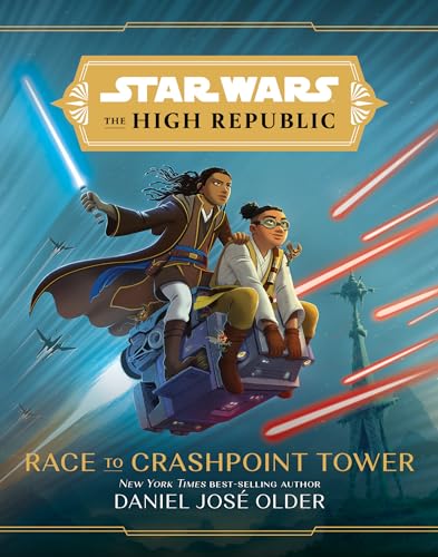 Star Wars: The High Republic: Race to Crashpoint Tower [Hardcover]