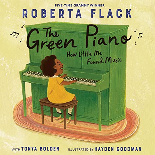 The Green Piano: How Little Me Found Music [Hardcover]