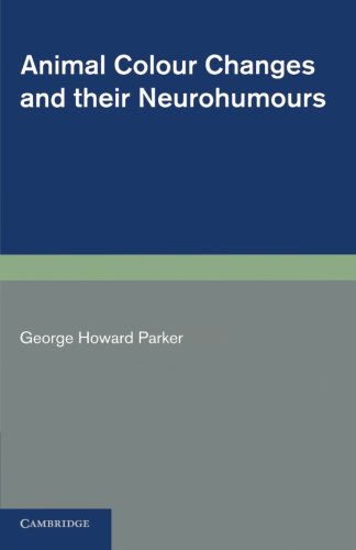 Animal Colour Changes and their Neurohumours A Survey of Investigations 191019 [Paperback]