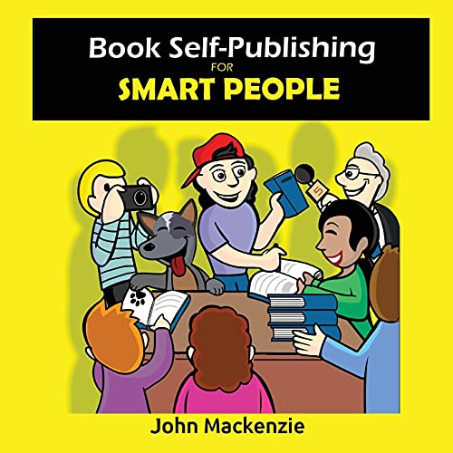 Book Self-Publishing For Smart People