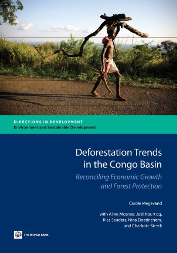 Deforestation Trends in the Congo Basin Reconciling Economic Groth and Forest  [Paperback]