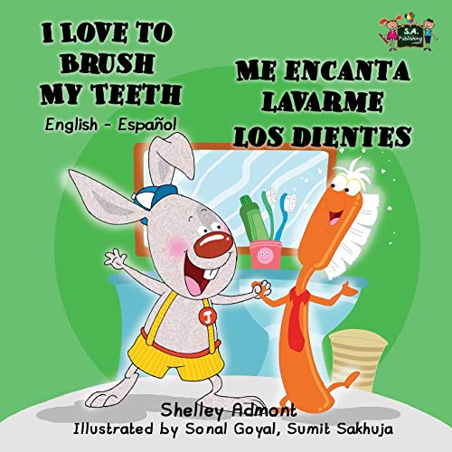 I Love To Brush My Teeth - Me Encanta Lavarme Los Dientes English-Spanish Bilin [Paperback]