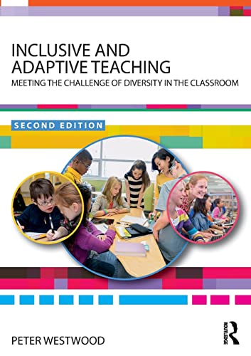 Inclusive and Adaptive Teaching Meeting the Challenge of Diversity in the Class [Paperback]