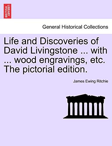 Life And Discoveries Of David Livingstone ... With ... Wood Engravings, Etc. The [Paperback]