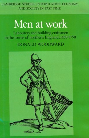 Men at Work Labourers and Building Craftsmen in the Tons of Northern England,  [Hardcover]