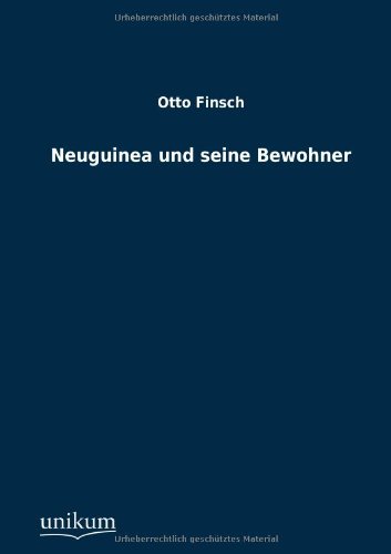 Neuguinea Und Seine Beohner