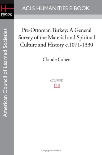 Pre-Ottoman Turkey A General Survey Of The Material And Spiritual Culture And H [Paperback]