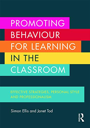 Promoting Behaviour for Learning in the Classroom Effective strategies, persona [Paperback]