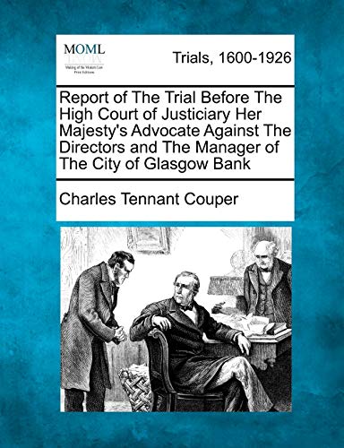 Report Of The Trial Before The High Court Of Justiciary Her Majesty's Advocate A [Paperback]