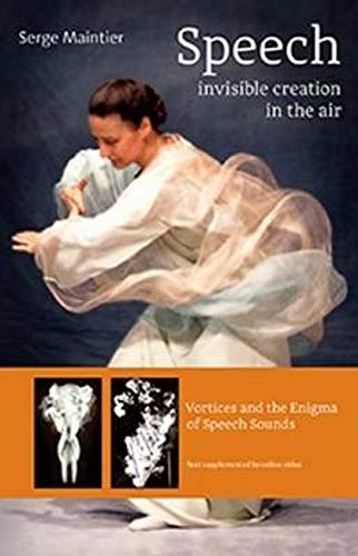 Speech - Invisible Creation In The Air Vortices And The Enigma Of Speech Sounds [Paperback]