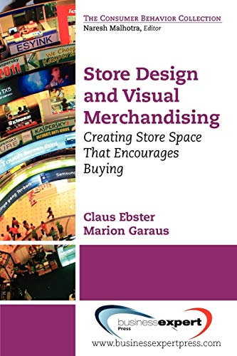 Store Design And Visual Merchandising Creating Store Space That Encourages Buyi [Paperback]