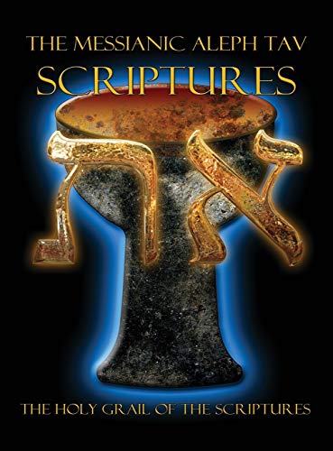 The Messianic Aleph Tav Scriptures Modern-Hebre Large Print Edition Study Bible [Hardcover]