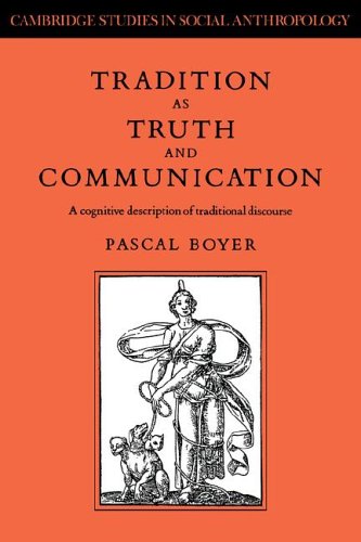 Tradition as Truth and Communication A Cognitive Description of Traditional Dis [Paperback]