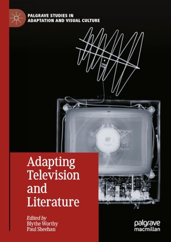 Adapting Television and Literature [Hardcover]