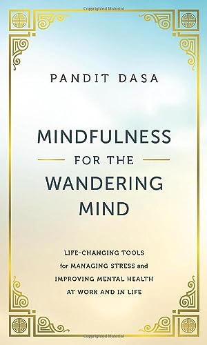 Mindfulness For the Wandering Mind: Life-Changing Tools for Managing Stress and  [Hardcover]