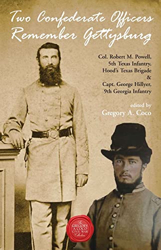 Two Confederate Officers Remember Gettysburg: Col. Robert M. Powell, 5th Texas I [Paperback]