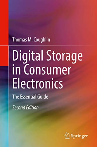 Digital Storage in Consumer Electronics The Essential Guide [Hardcover]