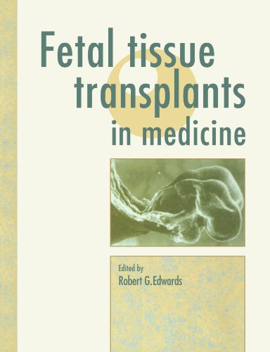 Fetal Tissue Transplants in Medicine [Paperback]