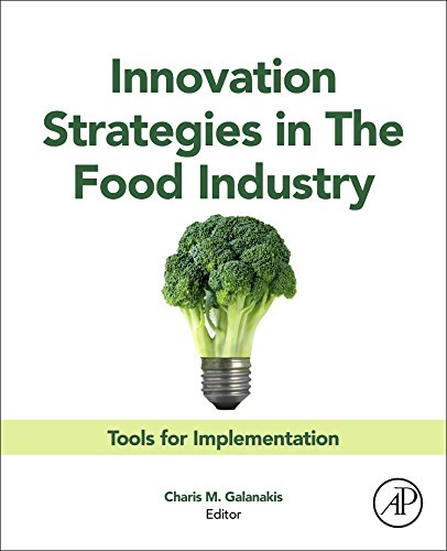 Innovation Strategies in the Food Industry Tools for Implementation [Paperback]