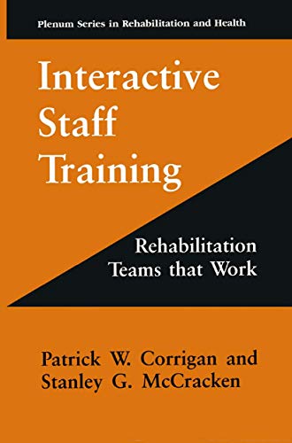 Interactive Staff Training: Rehabilitation Teams that Work [Paperback]