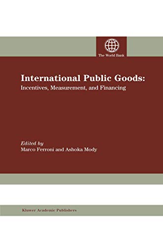 International Public Goods: Incentives, Measurement, and Financing [Paperback]