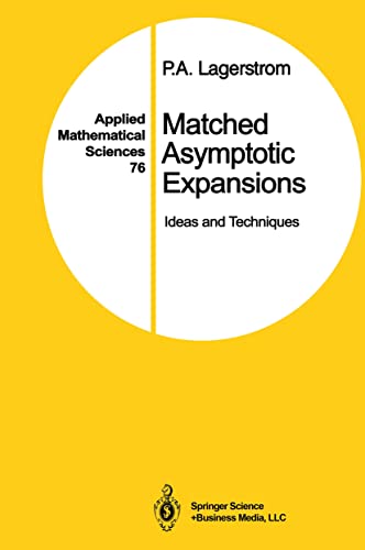 Matched Asymptotic Expansions Ideas and Techniques [Hardcover]