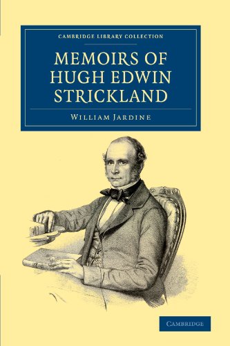 Memoirs of Hugh Edin Strickland, M.A. [Paperback]