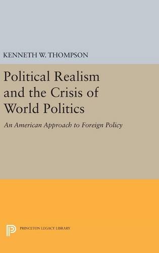 Political Realism and the Crisis of World Politics [Hardcover]